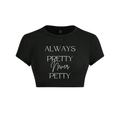 Always Pretty, Never Petty